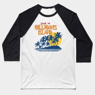 Stuck on Gilligan's Island Baseball T-Shirt